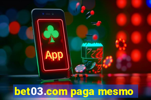 bet03.com paga mesmo